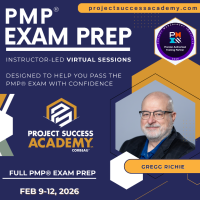 Project Success Academy - PMP® Exam Prep with Gregg Richie (Feb 9-12)