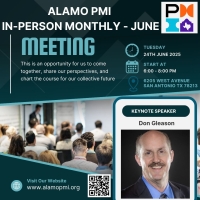 Alamo PMI Monthly Meeting  - In Person - June 2025